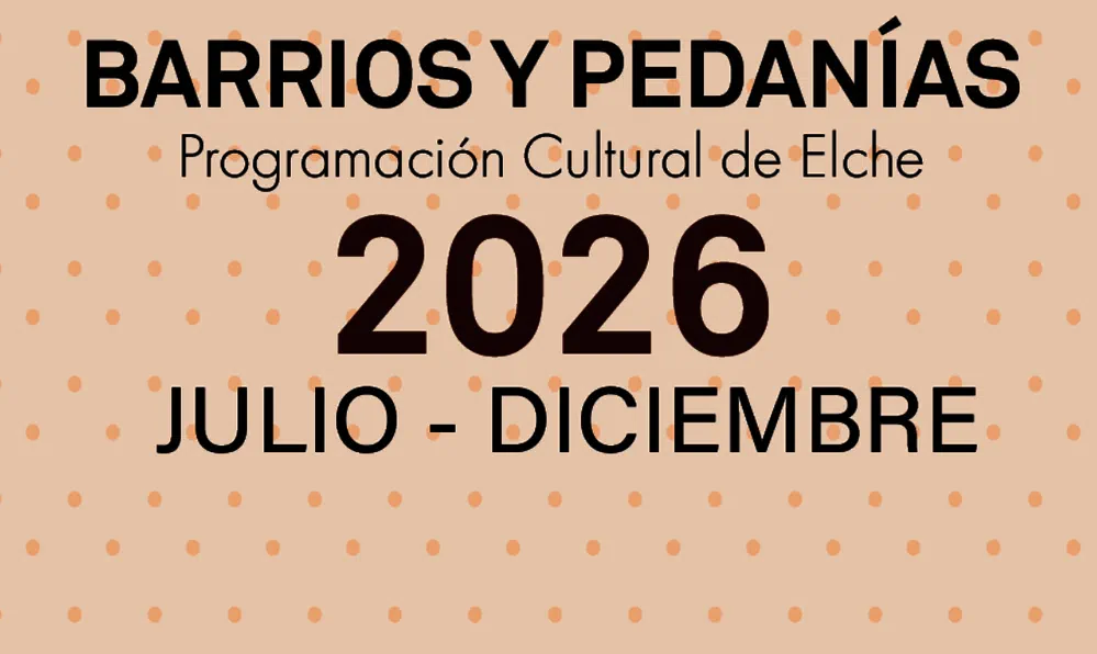 Programa Cultural Barrios y Pedanías Elche