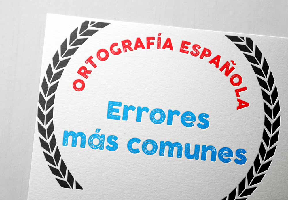 Los errores más comunes al escribir en castellano | Ortografía