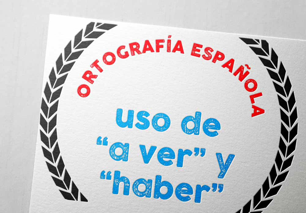 Uso de "a ver" y "haber": Ortografía y Lengua Española