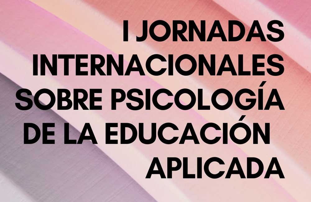 I Jornadas Internacionales sobre Psicología de la Educación Aplicada