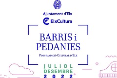 Programación Cultural Barrios y Pedanías de Elche 2022