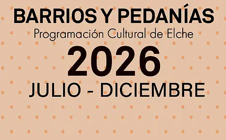 Programa Cultural Barrios y Pedanías Elche
